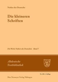 Cover image for Die Werke Notkers des Deutschen, Band 7, Die kleineren Schriften