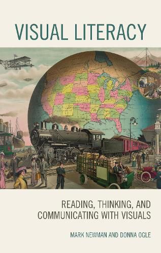 Cover image for Visual Literacy: Reading, Thinking, and Communicating with Visuals