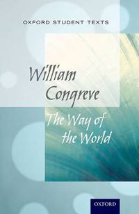 Cover image for Oxford Student Texts: The Way of the World