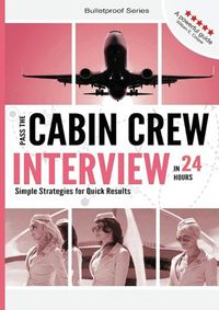 Cover image for Pass the Cabin Crew Interview in 24 Hours