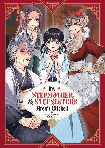Cover image for My Stepmother and Stepsisters Aren't Wicked Vol. 1