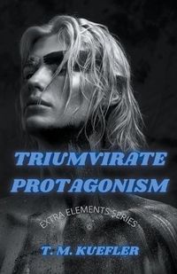 Cover image for Triumvirate Protagonism