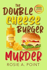 Cover image for The Double Cheese Burger Murder