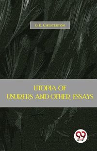 Cover image for Utopia of Usurers and Other Essays