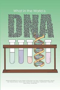 Cover image for What in the World is DNA?