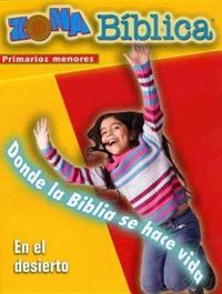 Cover image for Zona Biblica En El Desierto Younger Elementary Leader's Guide: Bible Zone in the Wilderness Spanish Younger Elementary Leader's Guide