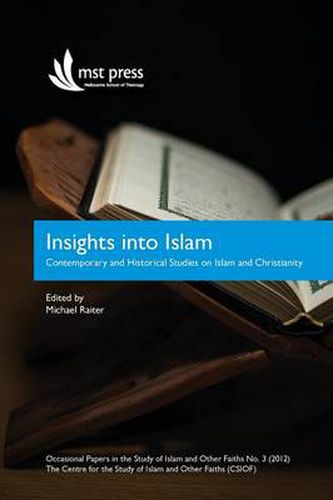 Cover image for Insights into Islam: Contemporary and Historical Studies on Islam and Christianity. Occasional Papers in the Study of Islam and Other Faiths No.3 (2012)