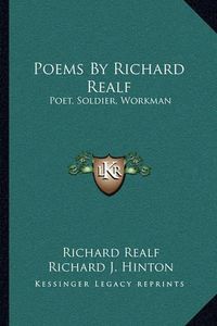 Cover image for Poems by Richard Realf: Poet, Soldier, Workman