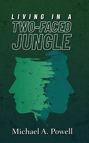 Cover image for Living In A Two-Faced Jungle