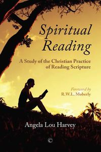 Cover image for Spiritual Reading: A Study of the Christian Practice of Reading Scripture