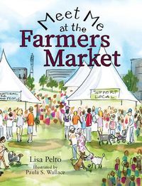 Cover image for Meet Me at the Farmers Market