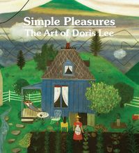 Cover image for Simple Pleasures: The Art of Doris Lee