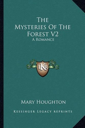 Cover image for The Mysteries of the Forest V2: A Romance