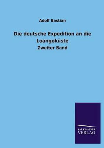 Cover image for Die Deutsche Expedition an Die Loangokuste