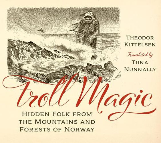 Cover image for Troll Magic: Hidden Folk from the Mountains and Forests of Norway