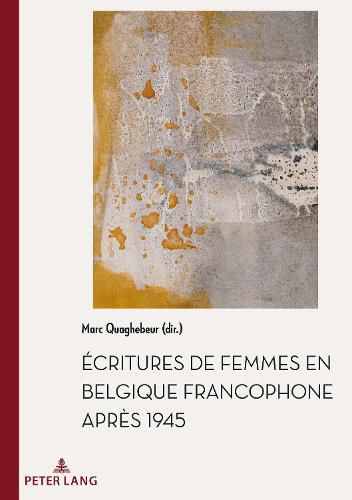 Cover image for Ecritures de Femmes En Belgique Francophone Apres 1945