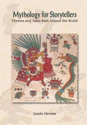 Cover image for Mythology for Storytellers: Themes and Tales from Around the World