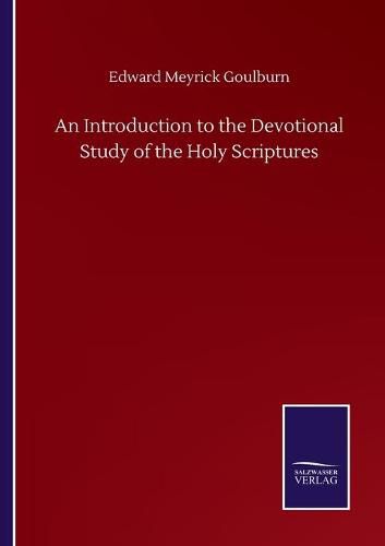 Cover image for An Introduction to the Devotional Study of the Holy Scriptures