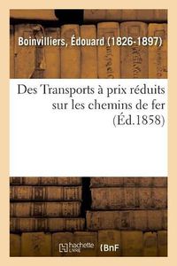 Cover image for Des Transports A Prix Reduits Sur Les Chemins de Fer