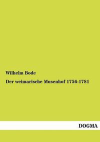 Cover image for Der weimarische Musenhof 1756-1781
