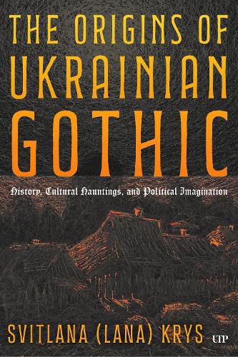 Cover image for The Origins of Ukrainian Gothic