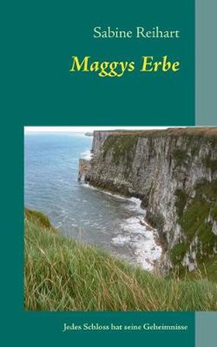 Cover image for Maggys Erbe: Jedes Schloss hat seine Geheimnisse