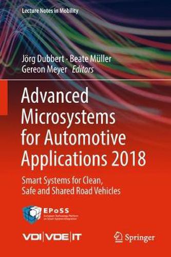 Advanced Microsystems for Automotive Applications 2018: Smart Systems for Clean, Safe and Shared Road Vehicles