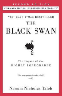 Cover image for The Black Swan: Second Edition: The Impact of the Highly Improbable: With a new section:  On Robustness and Fragility
