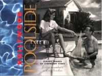 Cover image for Hollywood Poolside: Classic Images of Legendary Stars