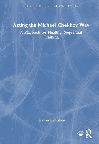 Cover image for Acting the Michael Chekhov Way