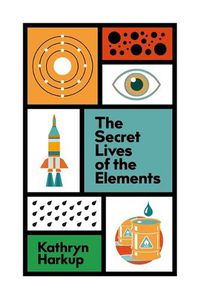 Cover image for The Secret Lives of the Elements