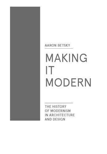 Cover image for Making it Modern: The History of Modernism in Architecture and Design