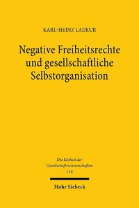 Cover image for Negative Freiheitsrechte und gesellschaftliche Selbstorganisation: Zur Erzeugung von Sozialkapital durch gesellschaftliche Institutionen