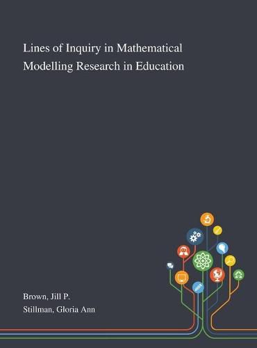 Cover image for Lines of Inquiry in Mathematical Modelling Research in Education