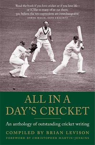 Cover image for All in a Day's Cricket: An Anthology of Outstanding Cricket Writing