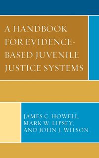 Cover image for A Handbook for Evidence-Based Juvenile Justice Systems