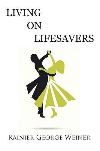 Cover image for Living on Lifesavers