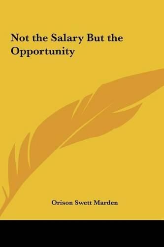Cover image for Not the Salary But the Opportunity