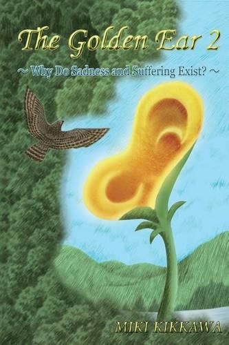 Cover image for The Golden Ear 2: Why Do Sadness and Suffering Exist?