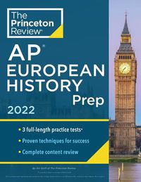 Cover image for Princeton Review AP European History Prep, 2022: Practice Tests + Complete Content Review + Strategies & Techniques