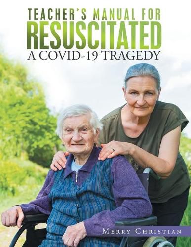 Cover image for Teacher's Manual for Resuscitated: A Covid-19 Tragedy
