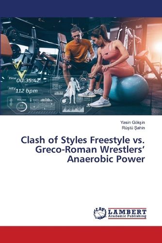 Cover image for Clash of Styles Freestyle vs. Greco-Roman Wrestlers' Anaerobic Power