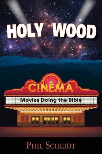 Cover image for Holy Wood: Movies Doing the Bible