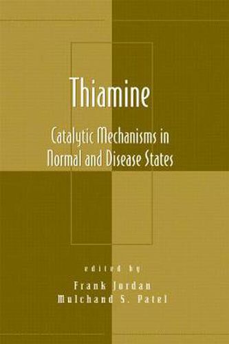 Cover image for Thiamine: Catalytic Mechanisms in Normal and Disease States