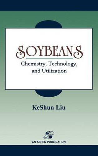 Cover image for Soybeans: Chemistry, Technology and Utilization