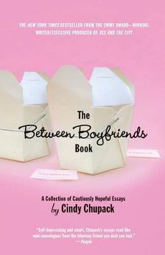 The Between Boyfriends Book: A Collection of Cautiously Hopeful Essays