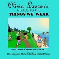 Cover image for Olivia Lauren's A Guide to Things We Wear