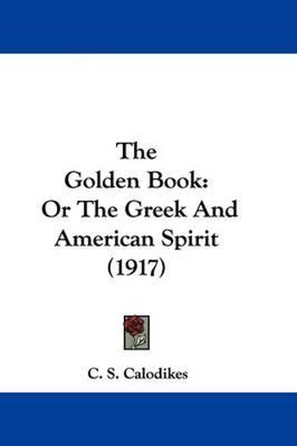 Cover image for The Golden Book: Or the Greek and American Spirit (1917)