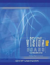 Cover image for Beyond the Vision Board: Cultivating a Blueprint for Success