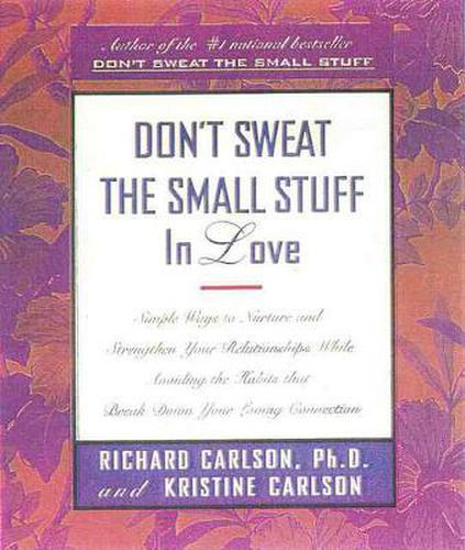 Don't Sweat The Small Stuff In Love
